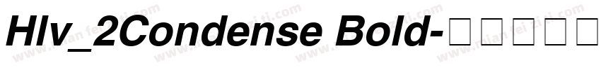 Hlv_2Condense Bold字体转换